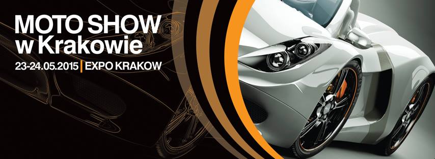 Moto Show w Krakowie - 23-14 maja 2015