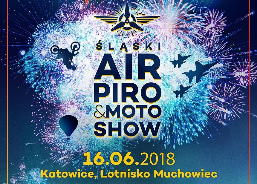 Ślaski Air, Piro & Moto Show. FAJERA 2018